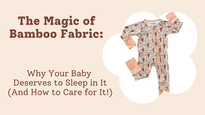 The Magic of Bamboo Fabric: Why Your Baby Deserves to Sleep in It (And How to Care for It!)